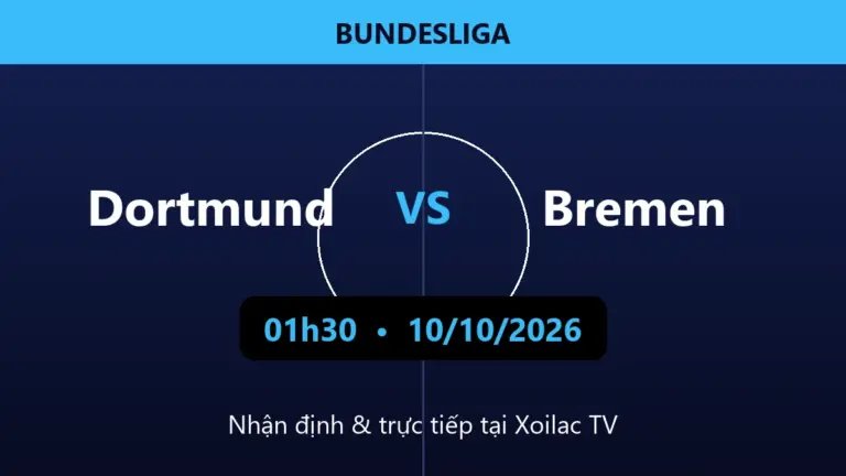 Nhận định Dortmund vs Bremen 01h30 ngày 10/10/2026
